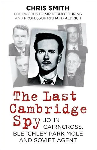 Chris Smith The Last Cambridge Spy