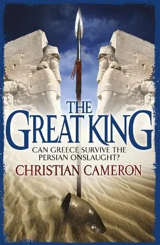Christian Cameron The Great King