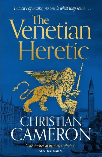 Christian Cameron The Venetian Heretic