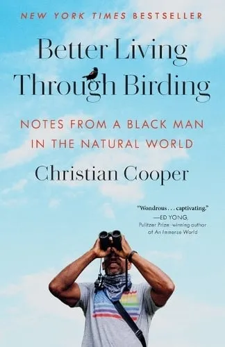 Christian Cooper Better Living Through Birding