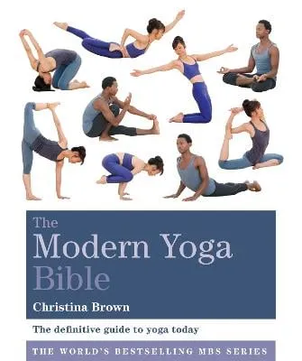 Christina Brown The Modern Yoga Bible