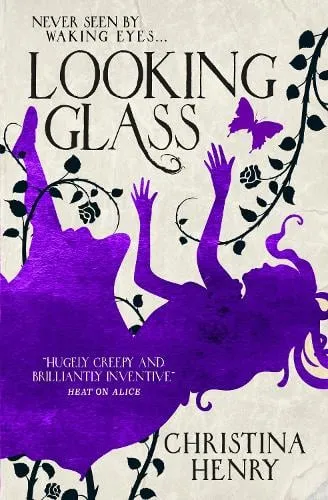 Christina Henry Looking Glass