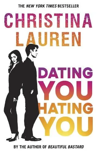 Christina Lauren Dating You, Hating You