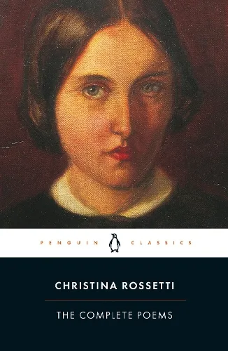 Christina Rossetti Complete Poems