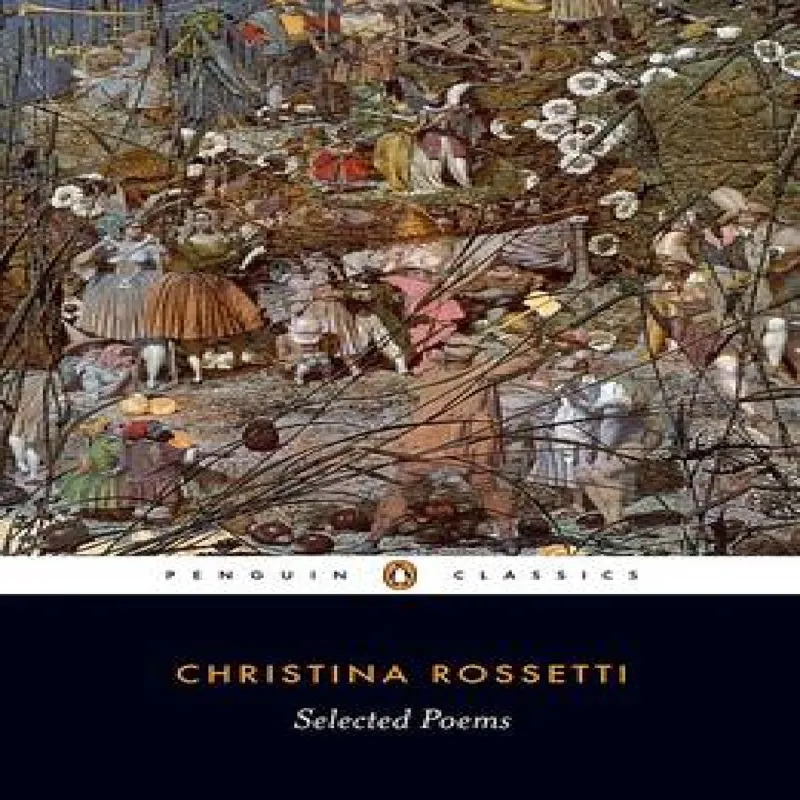 Christina Rossetti Selected Poems: Rossetti