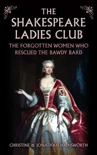 Christine and Jonathan Hainsworth The Shakespeare Ladies Club