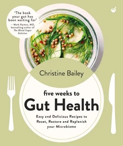 Christine Bailey Five Weeks to Gut Health