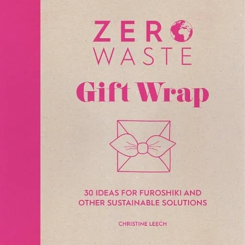 Christine Leech Zero Waste: Gift Wrap
