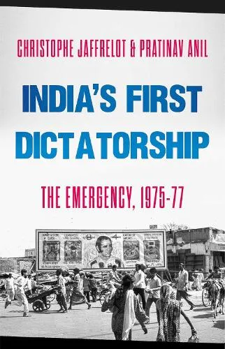 Christophe Jaffrelot India's First Dictatorship