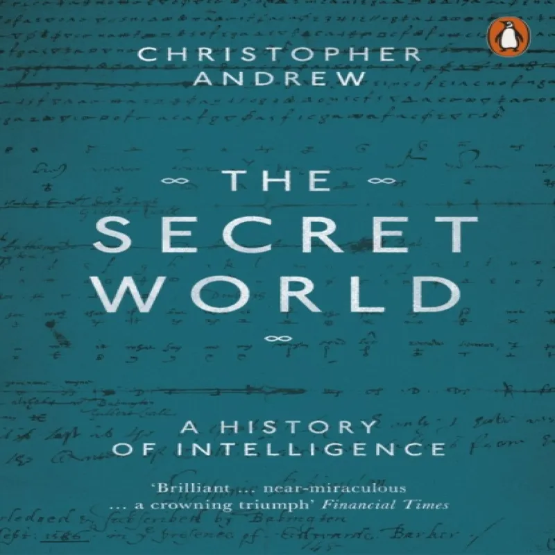 Christopher Andrew The Secret World : A History of Intelligence Paperback Book Multicolor