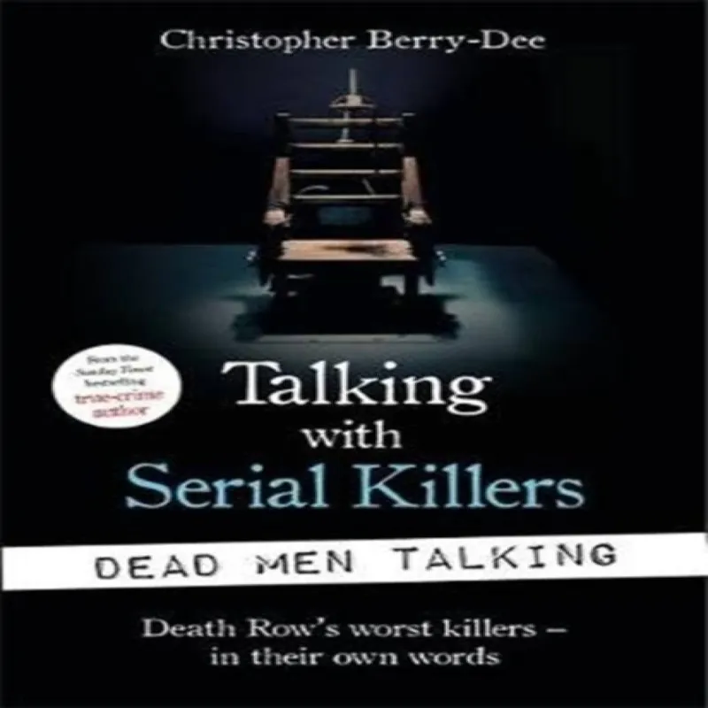 Christopher Berry-Dee Talking with Serial Killers: Dead Men Talking: Death Row's worst Multicolor
