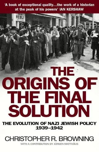 Christopher Browning The Origins of the Final Solution