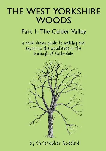 Christopher Goddard The West Yorkshire Woods Part I