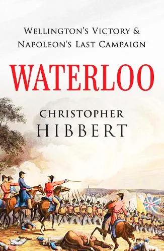 Christopher Hibbert Waterloo