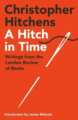 Christopher Hitchens A Hitch in Time