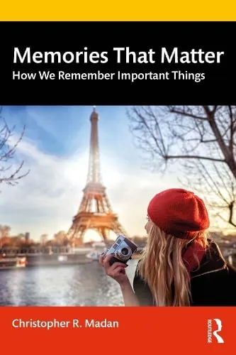 Christopher R. Madan Memories That Matter