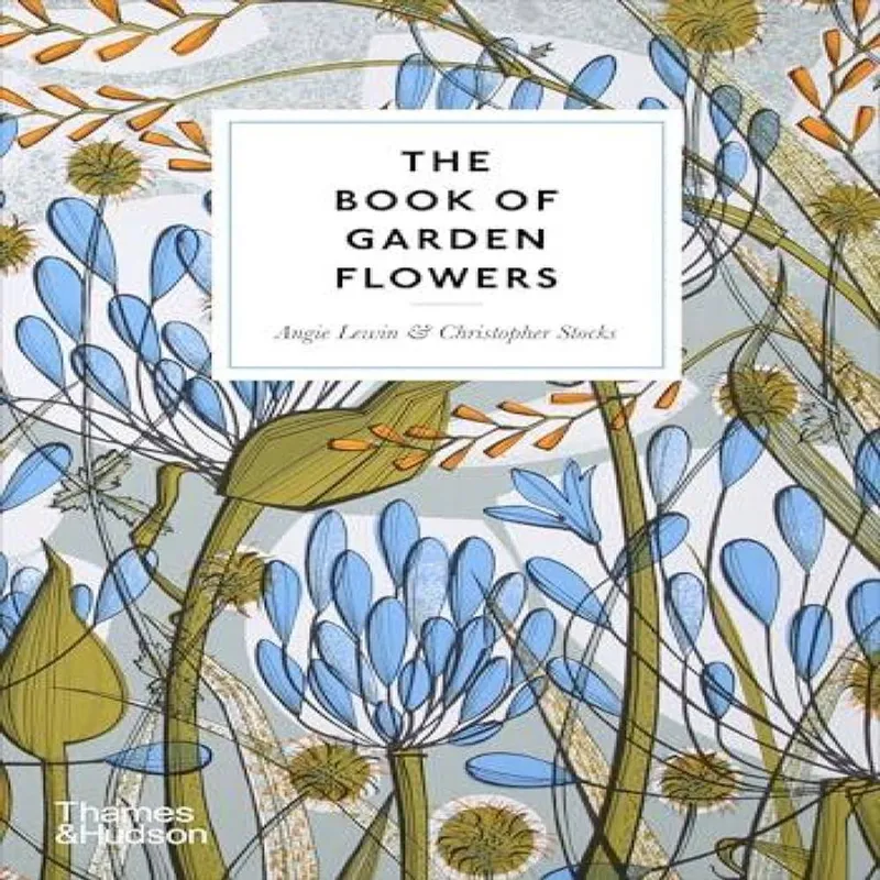 Christopher Stocks The Book of Garden Flowers Hardback Multicolor