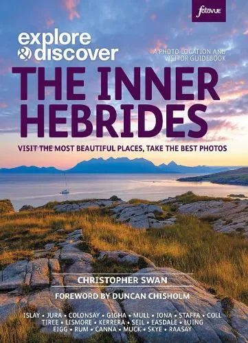 Christopher Swan Explore & Discover: The Inner Hebrides