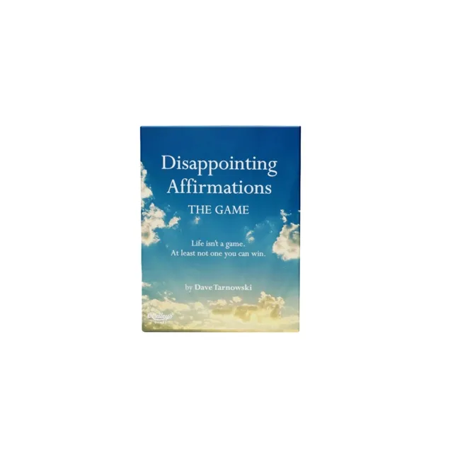 Chronicle Books Disappointing Affirmations: The Game : Life Isn'T A Game. At Least Not One You Can Win.