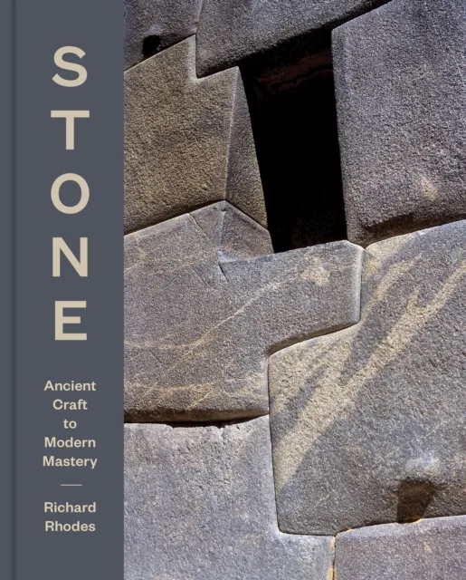 Chronicle Books Stone : Ancient Craft To Modern Mastery