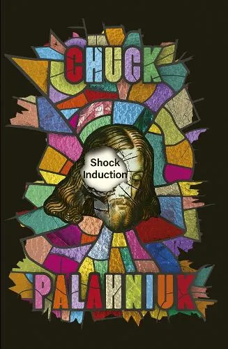 Chuck Palahniuk Shock Induction