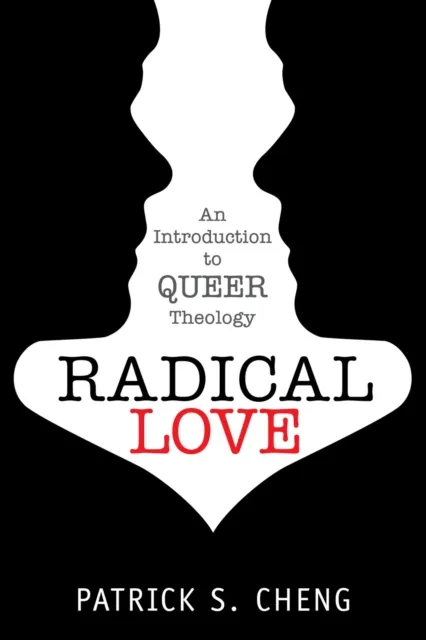 Church Publishing Inc Radical Love : Introduction To Queer Theology