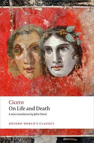 Cicero On Life and Death