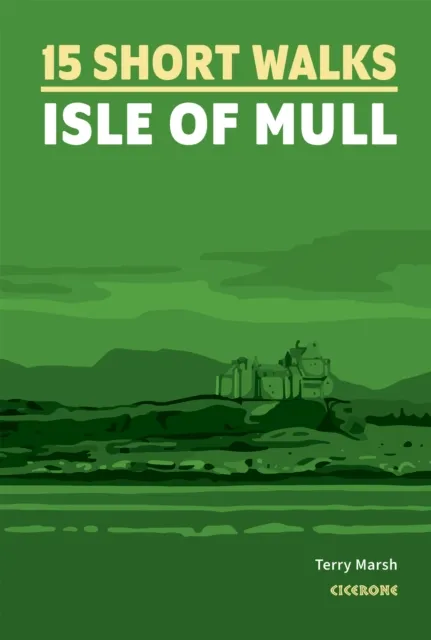 Cicerone Press 15 Short Walks On The Isle Of Mull