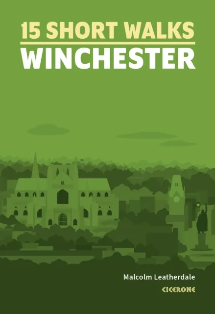 Cicerone Press 15 Short Walks Winchester