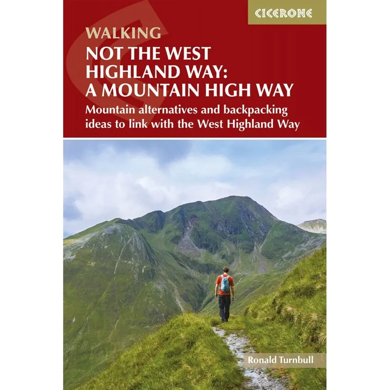 Cicerone Press Not the West Highland Way: A Mountain High Way / Multi - Size: One