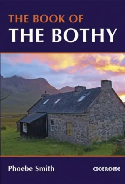 Cicerone Press The Book Of The Bothy