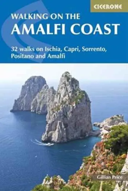 Cicerone Press Walking On The Amalfi Coast : 32 Walks On Ischia, Capri, Sorrento, Positano And Amalfi