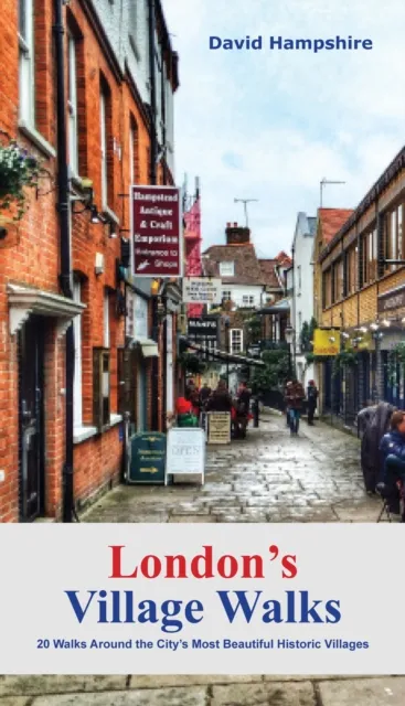 City Books London London'S Village Walks : 20 Walks Around The City'S Most Beautiful Historic Villages
