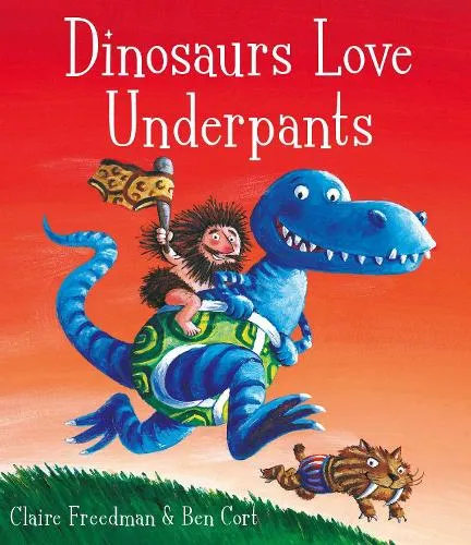 Claire Freedman Dinosaurs Love Underpants
