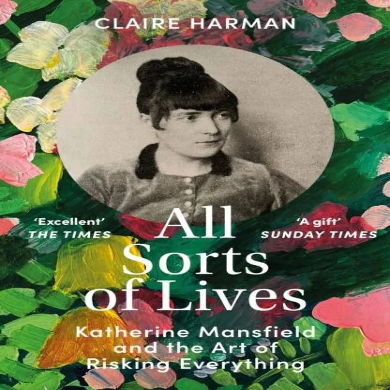 Claire Harman All Sorts of Lives