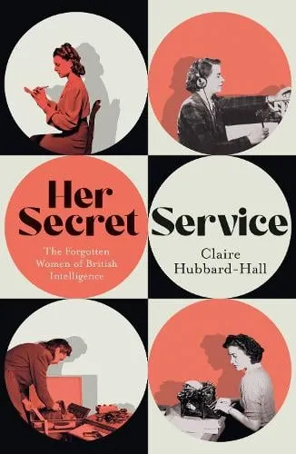 Claire Hubbard-Hall Her Secret Service