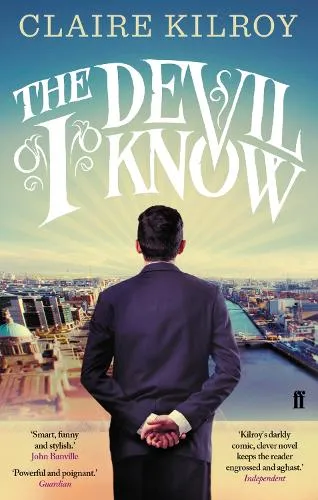 Claire Kilroy The Devil I Know
