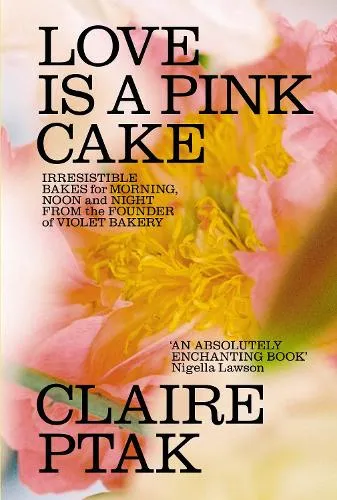 Claire Ptak Love is a Pink Cake