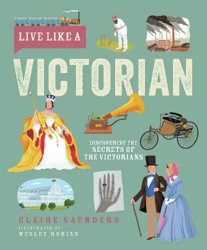 Claire Saunders Live Like A Victorian