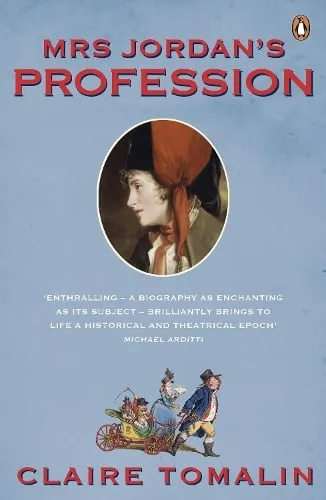 Claire Tomalin Mrs Jordan's Profession