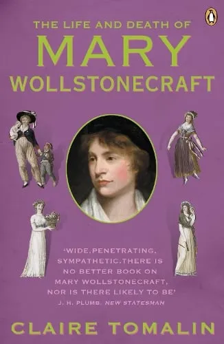 Claire Tomalin The Life and Death of Mary Wollstonecraft