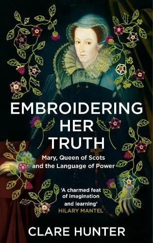Clare Hunter Embroidering Her Truth