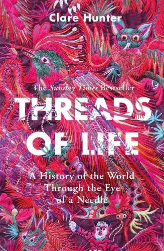 Clare Hunter Threads of Life