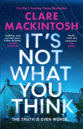 Clare Mackintosh It’s Not What You Think