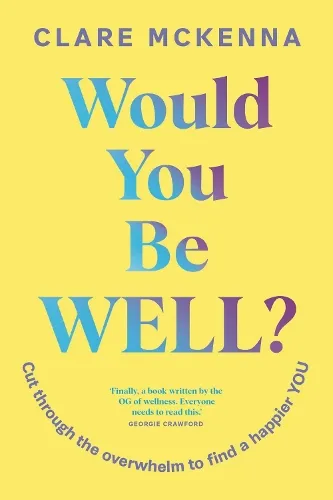 Clare McKenna Would You Be Well?