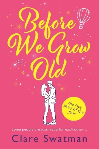 Clare Swatman Before We Grow Old