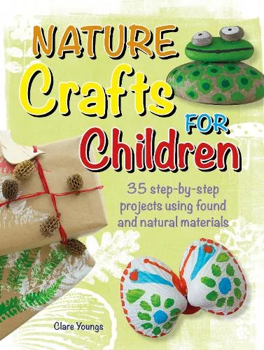 Clare Youngs Nature Crafts for Children