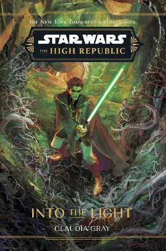 Claudia Gray Star Wars: The High Republic: Into the Light