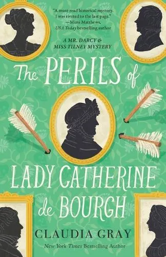 Claudia Gray The Perils of Lady Catherine de Bourgh