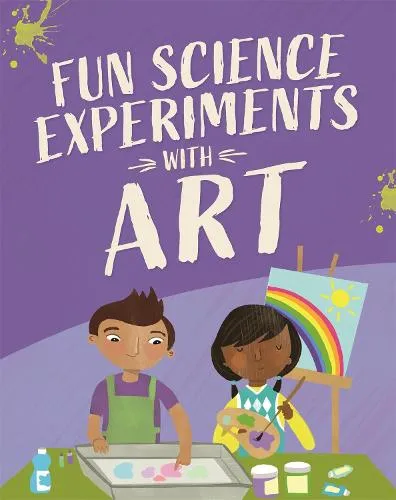 Claudia Martin Fun Science: Experiments with Art